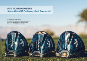 9/1: Breaking News! Callaway Golf to offer 40% Off Equipment to FCG Tour Members